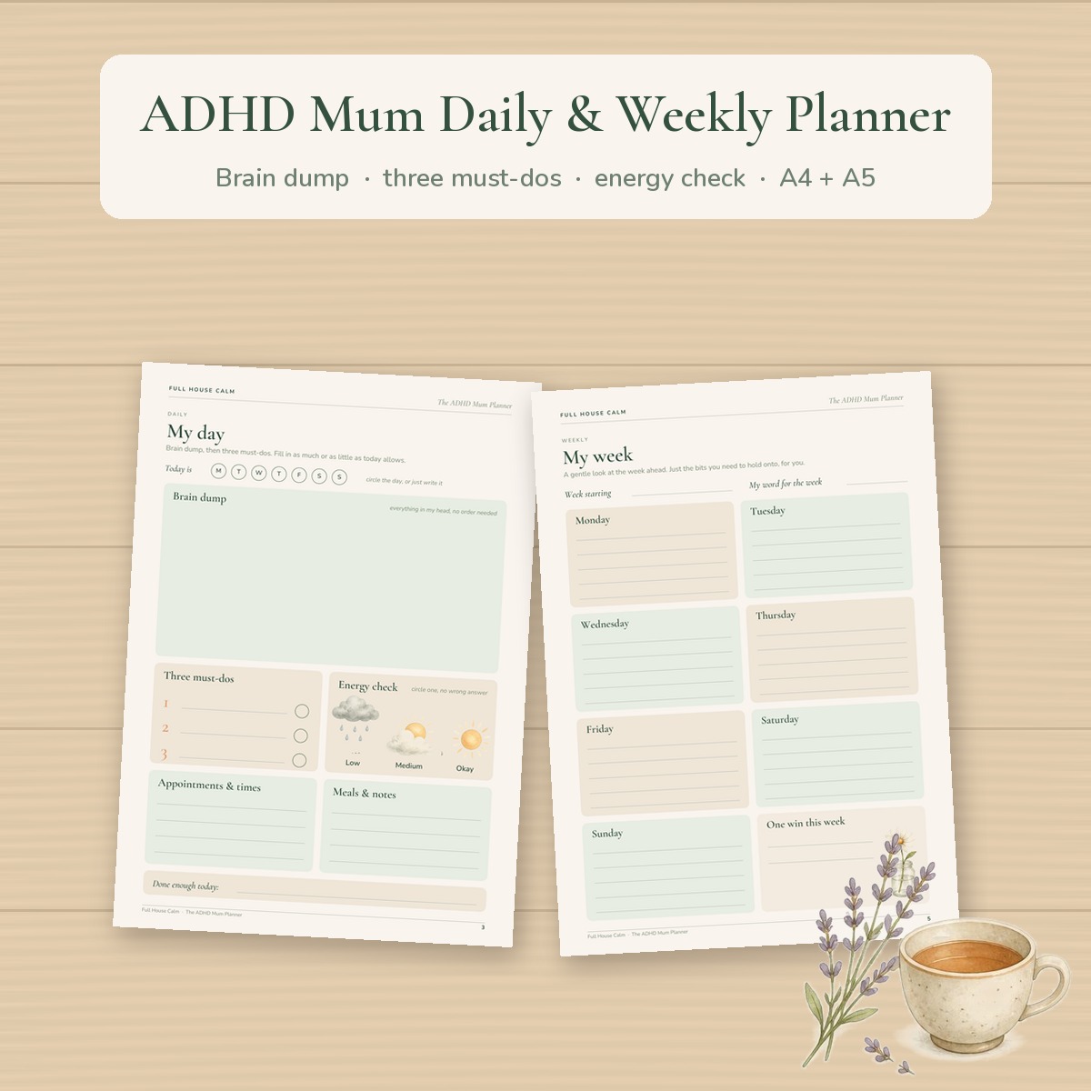 The ADHD Mum Planner daily and weekly pages on a wooden table with tea and lavender